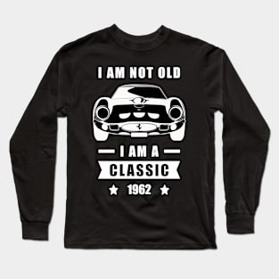 I am not Old, I am a Classic - Funny Car Quote Long Sleeve T-Shirt